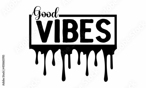 Good vibes, Homosexuality slogan on watercolor rainbow background, Modern ink illustration for poster, placard, invitation card, Hand lettering typography for your design