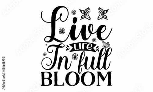 Live life in full bloom, Homosexuality slogan on watercolor rainbow background, Modern ink illustration for poster, placard, invitation card, Hand lettering typography for your design