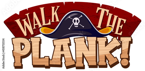 Pirate concept with walk the plank font banner on white background