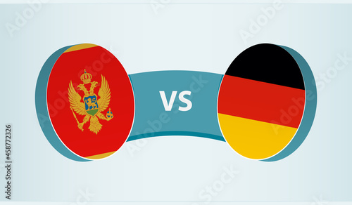 Montenegro versus Germany  team sports competition concept.
