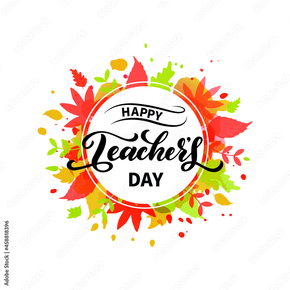 Happy Teachers Day handwritten text on floral watercolor abstract background and white plate. Modern brush calligraphy. Hand lettering, vector illustration of colorful autumnal leaves for postcard