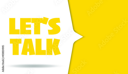 Let's talk speech bubble banner. Can be used for business, marketing and advertising. Vector EPS 10. Isolated on white background.