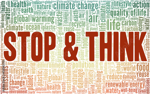 Stop and think - ecology and environment illustration word cloud isolated on white background.