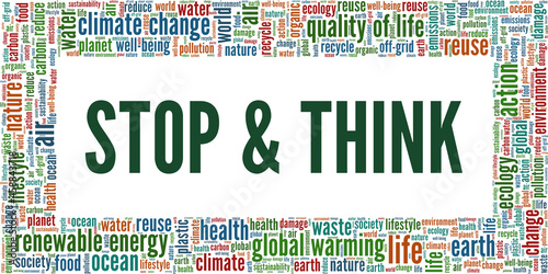 Stop and think - ecology and environment illustration word cloud isolated on white background.