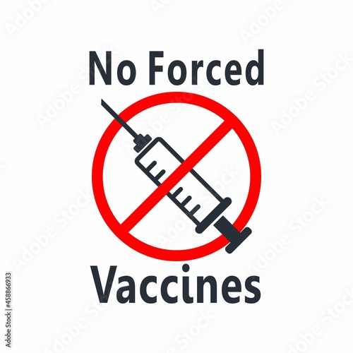 No Forced Vaccines . Poster, vector illustration isolated on white background.