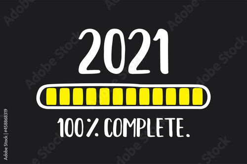 Doodle Download bar. 2021 complete, 100 percent sign. Design on black background. Funny card or banner template.