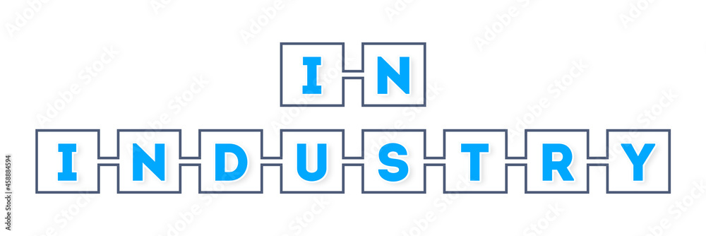 In Industry - text written in boxes on white background In Industry - text written in boxes on white background