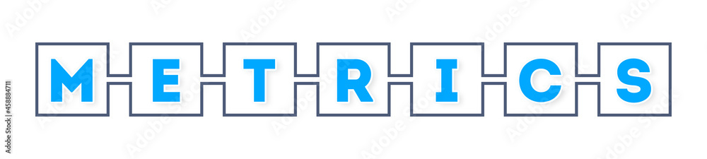 Metrics - text written in boxes on white background Metrics - text written in boxes on white background