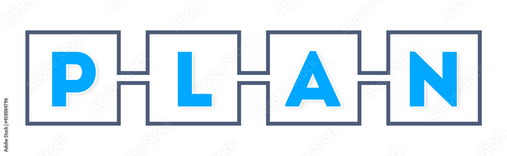 Plan - text written in boxes on white background Plan - text written in boxes on white background