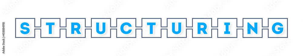 Structuring - text written in boxes on white background Structuring - text written in boxes on white background