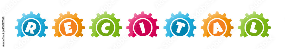 Recital - text written inside colorful gears on white background