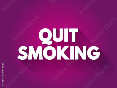 Quit Smoking text quote, concept background