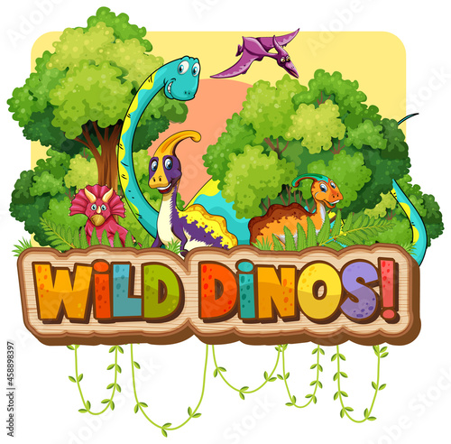 Wild Dinos word typography with Dinosaur group cartoon character