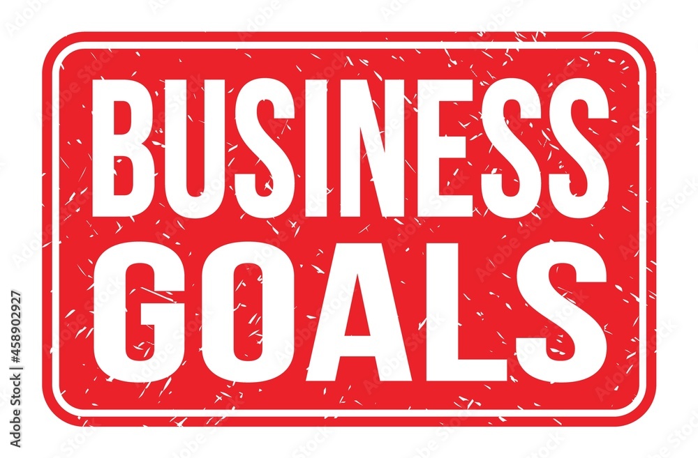 BUSINESS GOALS, words on red rectangle stamp sign BUSINESS GOALS, words on red rectangle stamp sign