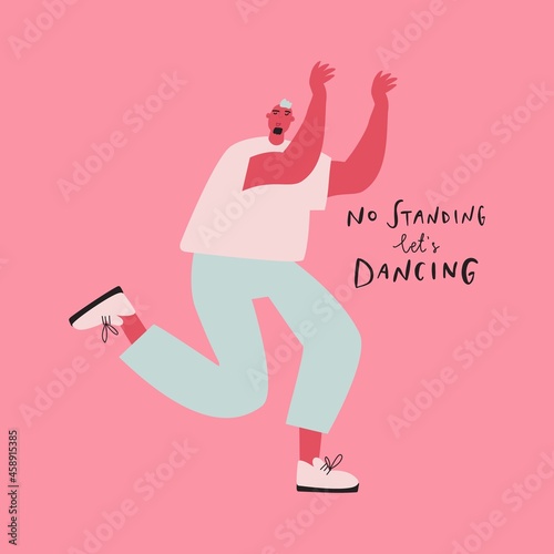 Dancing man, funny cartoon character dynamic guy, hand drawn quote: no standing let s dancing. Vector illustration