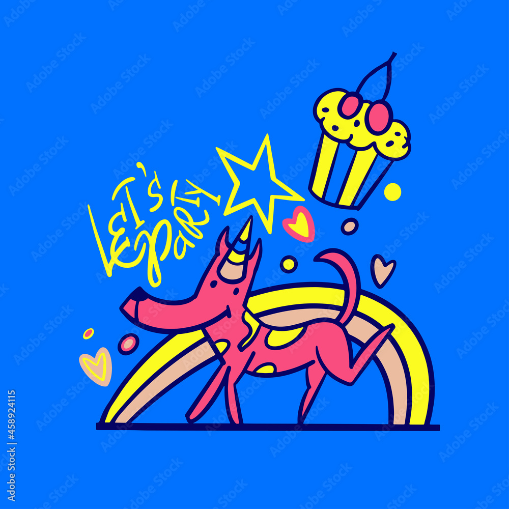 Lets party. Cute dog hand drawn contour vector illustration for design. Adorable character with star, rainbow, poster cupcake. T-shirt lettering for printing.