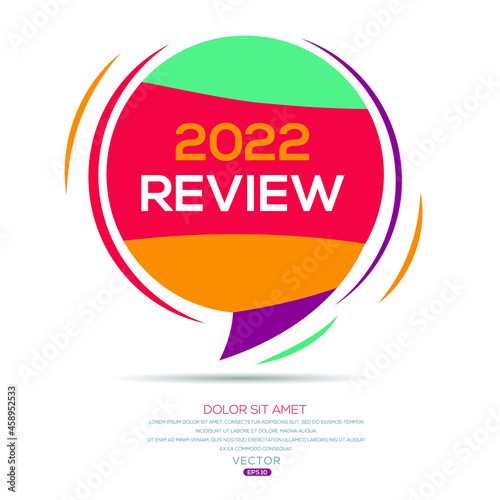 Creative  2022 review  text written in speech bubble  Vector illustration.
