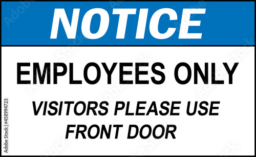 Employees only visitors please use front door notice sign. Occupational safety signs and symbols.