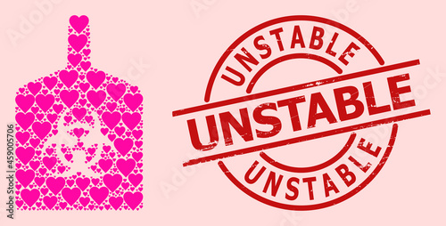 Grunge Unstable stamp, and pink love heart collage for biohazard bottle. Red round stamp seal has Unstable caption inside circle. Biohazard bottle collage is constructed from pink valentine elements.