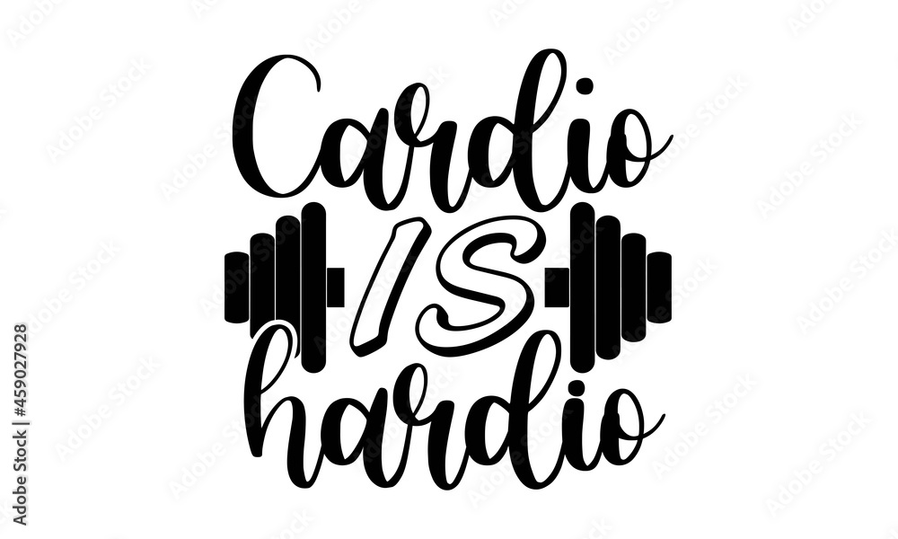 Cardio is hardio SVG, Workout SVG Bundle, Gym Motivation Svg, Gym
