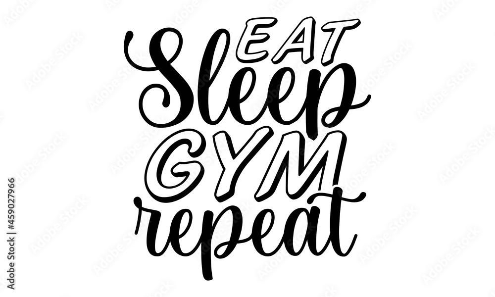 Vetor de Eat sleep gym repeat SVG, Workout SVG Bundle, Gym Motivation ...