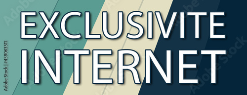Exclusivite Internet - text written on multicolor striped background