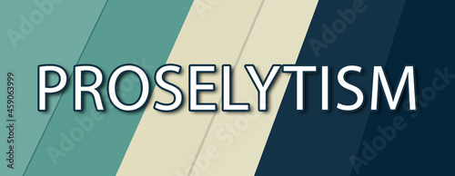 Proselytism - text written on multicolor striped background
