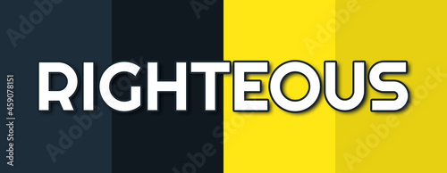 Righteous - text written on contrasting multicolor background