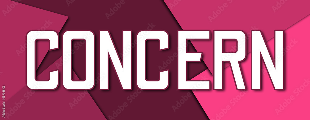 Concern - text written on pink paper background Concern - text written on pink paper background