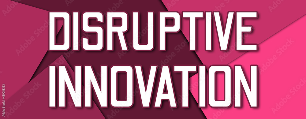 Disruptive Innovation - text written on pink paper background