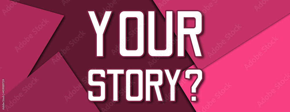 Your Story? - text written on pink paper background