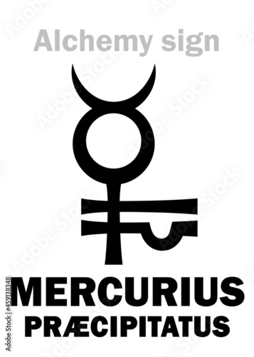 Alchemy Alphabet: PRECIPITATE of MERCURY (Mercurius præcipitatus), precipitation of Mercury, compounds of Quicksilver, substance precipitated from solution. Chemical formula=[Hg↓]. Alchemical sign.