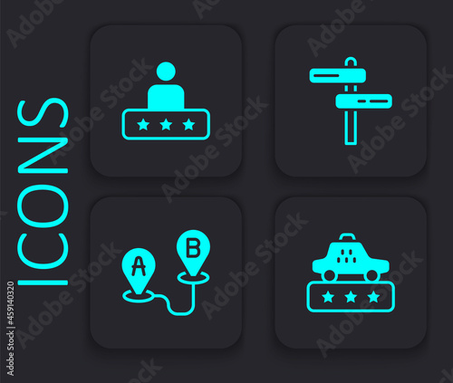Set Taxi service rating, Road traffic sign and Route location icon. Black square button. Vector
