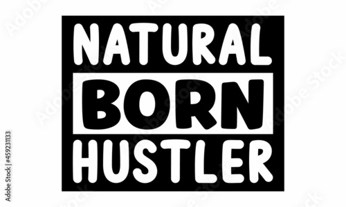 Natural born hustle, Hand Lettering, Calligraphy, Font Custom for Yor Design, motivational, typography, lettering design