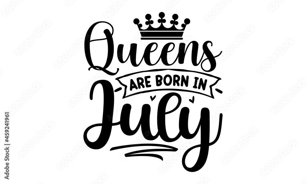 Queens are born in July, Vector illustration Hand drawn crown. Good for scrap booking, posters, greeting cards, banners, Brush calligraphy on abstract pastel background with hand drawings