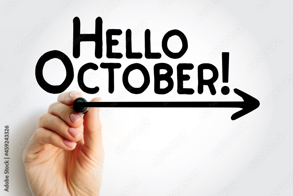 Hello October text with marker, concept background Hello October text with marker, concept background