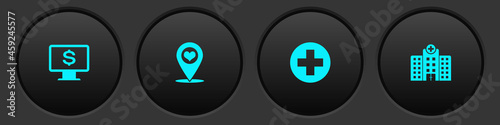 Set Monitor with dollar, Map pointer heart, Medical cross circle and hospital building icon. Vector