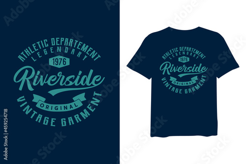 Riverside, stylish t-shirts and trendy clothing designs with lettering, and printable, vector illustration designs.