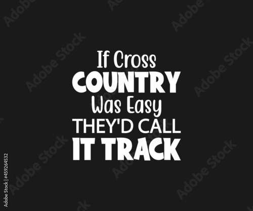 If cross country was easy they'd Call it track svg, Running SVG, Cross Country Runner Svg, Workout Svg 