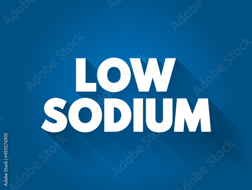 Low Sodium text quote, medical concept background