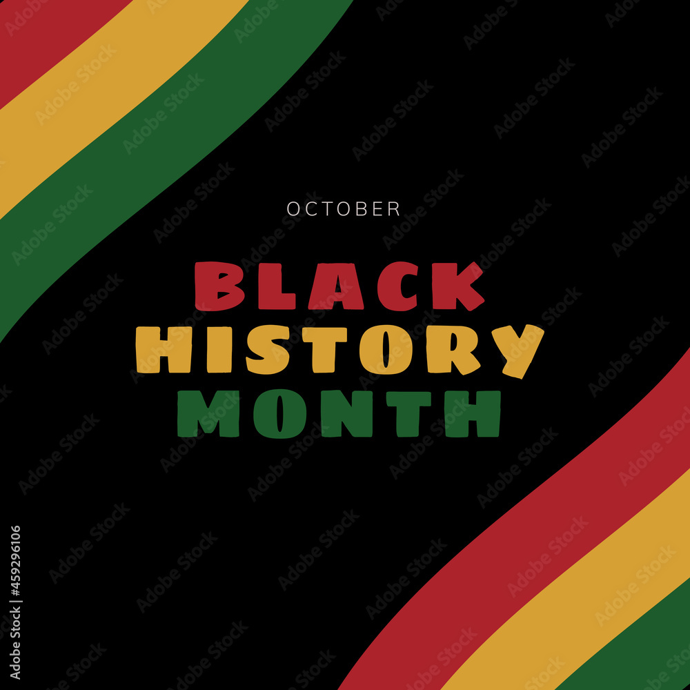 Black History Month. Celebrated annual. Poster, card, banner, background. African History. In February in United States and Canada. In October in Great Britain.