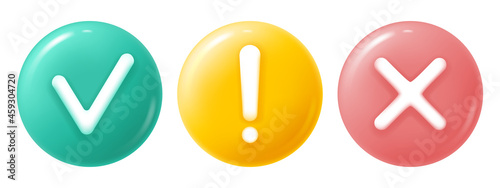 Glossy circle icons set with check mark, cross and exclamation sign. 3d minimalist style. Symbols for accepted, decline and attention. Bright design, isolated on white. Vector illustration.