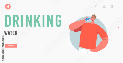 Happy Man Drinking Water Landing Page Template. Male Character with Glass, Hydration, Treatment and Filtration System