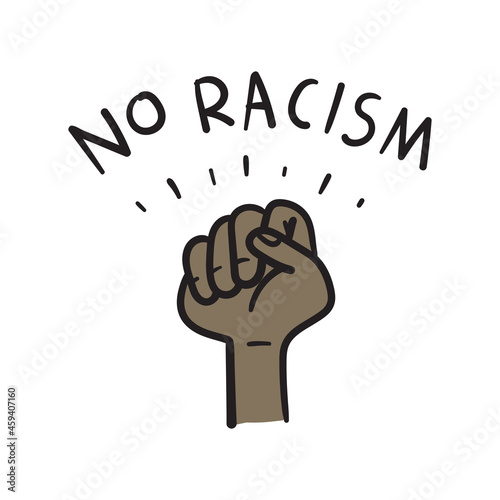 No racism. Text message for protest action hand drawn doodle.