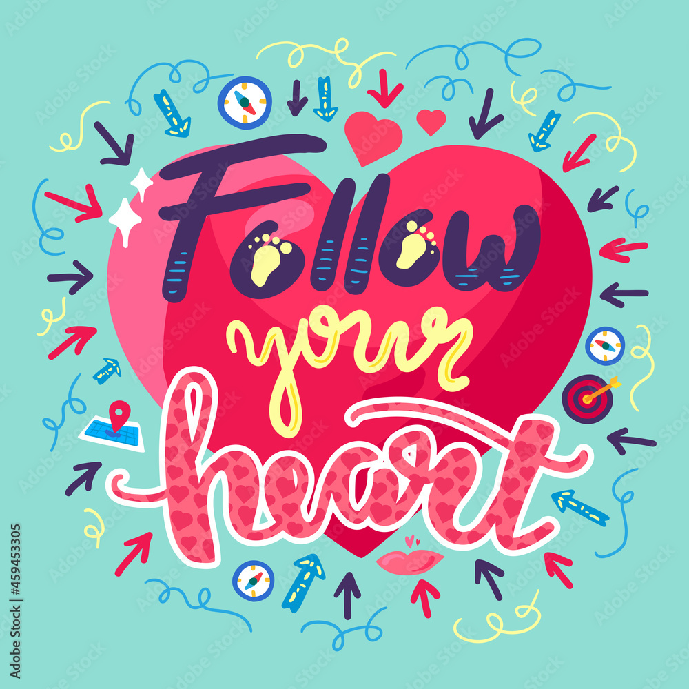 Follow your heart inspiration wisdom quote vector