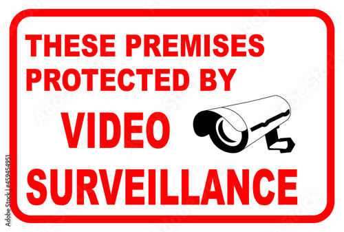 These Premises Protected By Video Surveillance