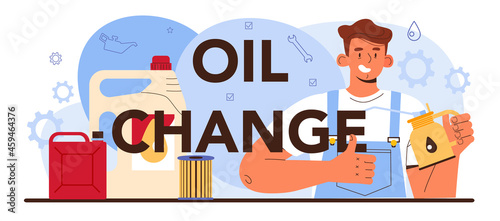 Oil change typographic header. Automobile components got fixed
