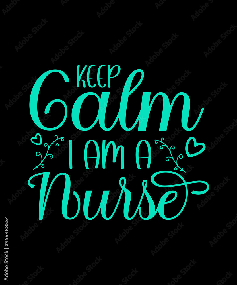 Keep calm I am a nurse typography t shirt design,nurse t shirt design,typography design