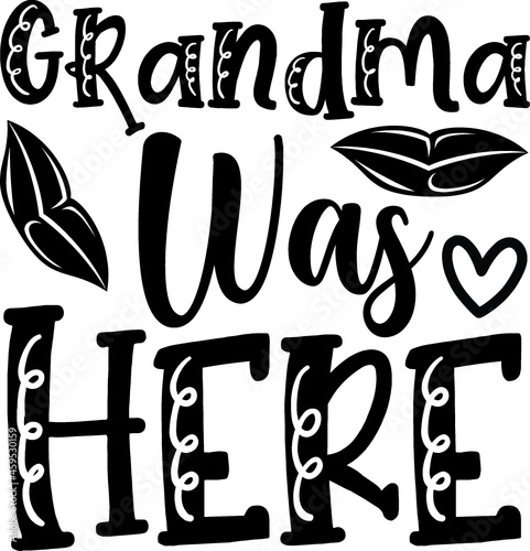 
grandma Quotes design SVG, Family vector t-shirt SVG Cut Files for Cutting Machines like Cricut and Silhouette