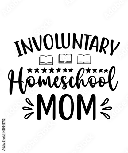 Homeschool SVG Bundle, momlife svg, Quarantine Bundle, Homeschool Mom svg, dxf, homeschool teacher, Digital Download MBS.